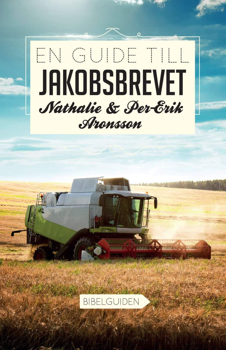 Aronsson, Nathalie | Aronsson, Per-Erik | En guide till Jakobsbrevet