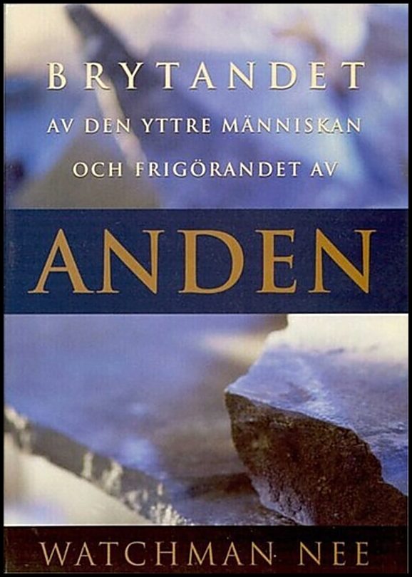 Nee, Watchman | Brytandet av den yttre människan och frigörandet av anden