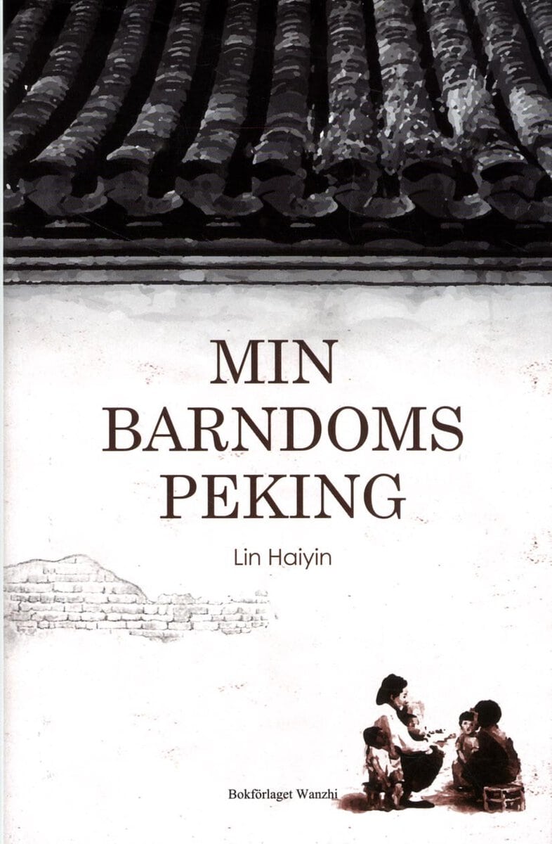 Haiying, Lin | Min barndoms Peking