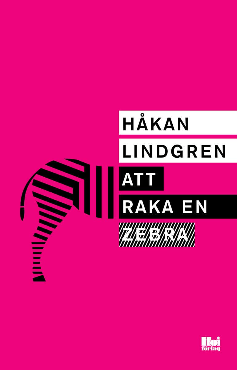 Lindgren, Håkan | Att raka en zebra