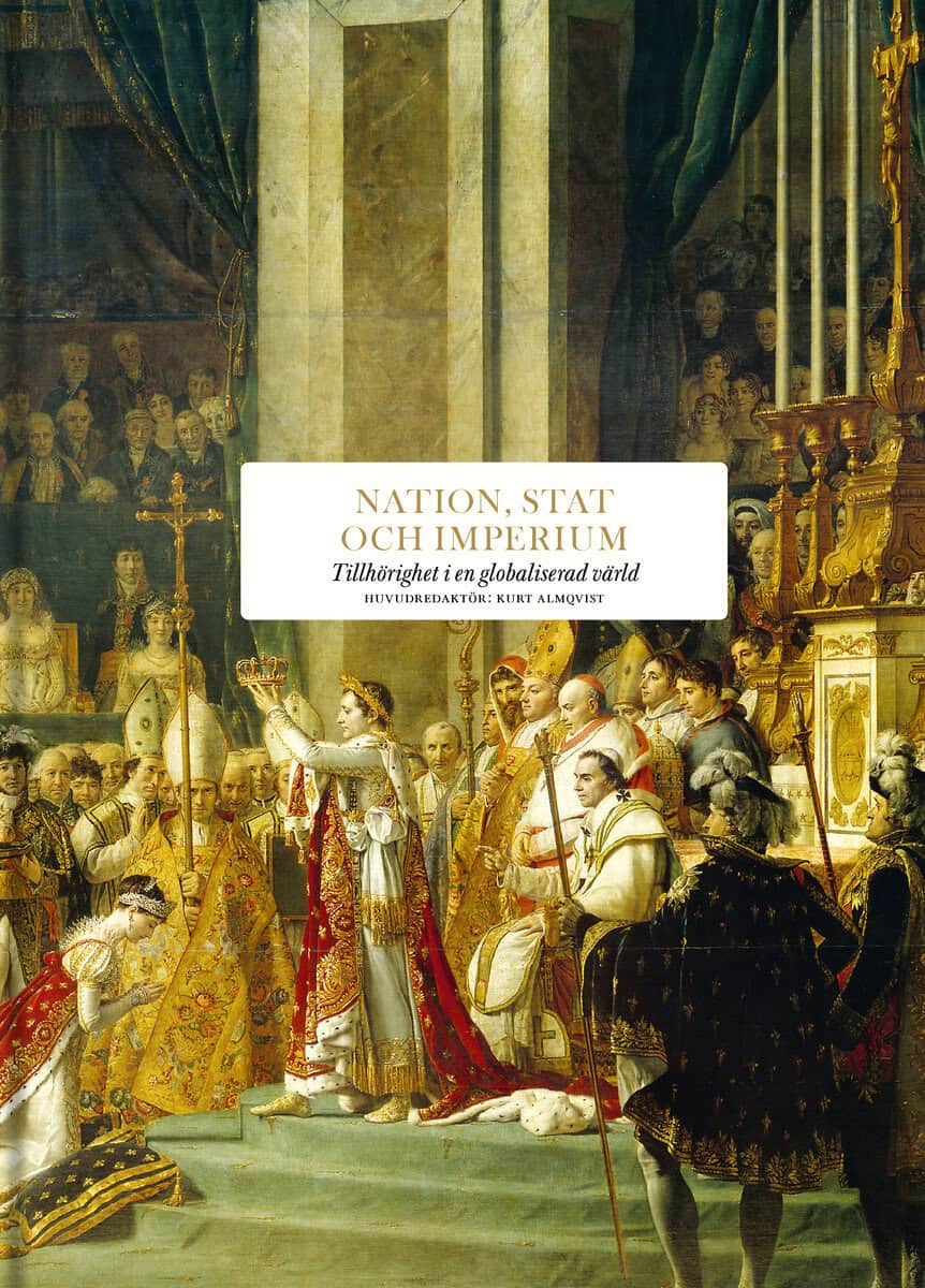 Bobbitt, Philip | Clark, Gillian | et al | Nation, stat och imperium : Tillhörighet i en globaliserad värld