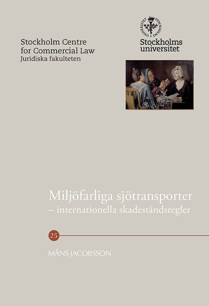 Jacobsson, Måns | Miljöfarliga sjötransporter : Internationella skadeståndsregler