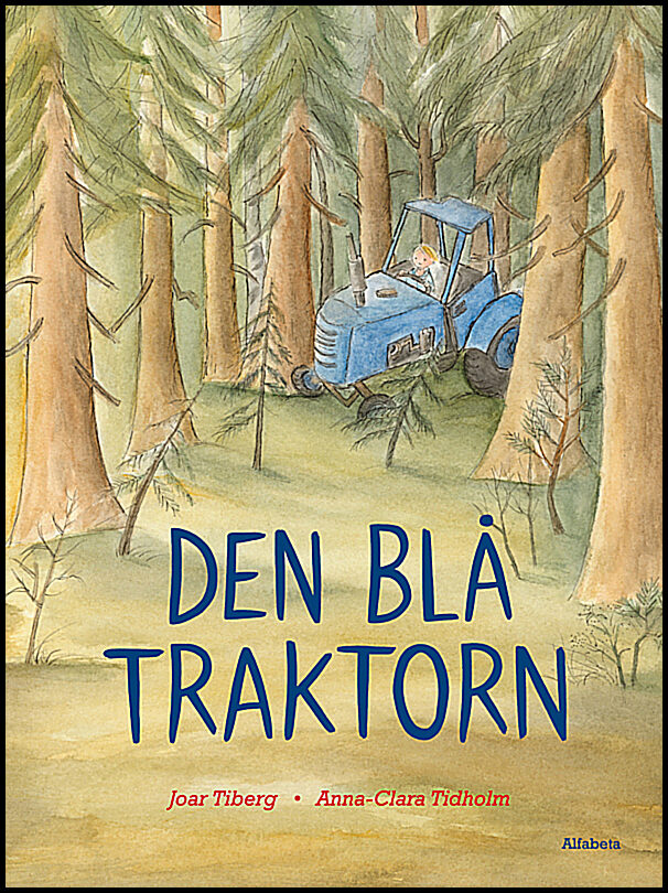 Tiberg, Joar| Tidholm, Anna-Clara | Den blå traktorn