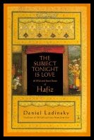 Ladinsky Daniel (Tr) | Subject Tonight Is Love : 60 Wild & Sweet Poems Of Hafiz