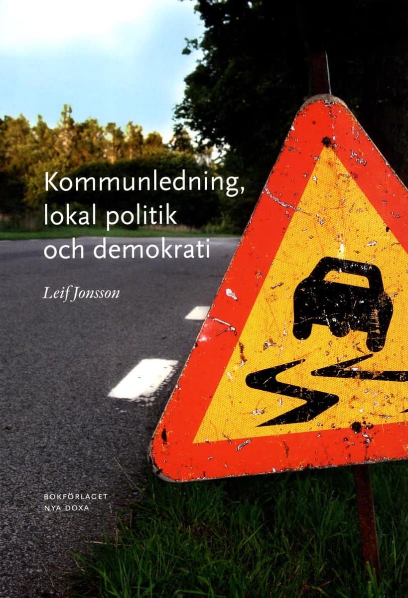 Jonsson, Leif | Kommunledning, lokal politik och demokrati