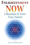 Gregory, Jason | Enlightenment now : Liberation is your true nature