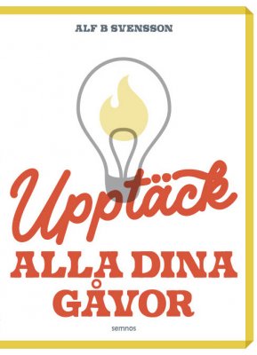 Svensson, Alf B. | Upptäck alla dina gåvor