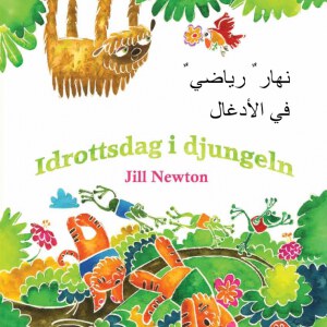 Newton, Jill | Idrottsdag i djungeln (arabiska och svenska)