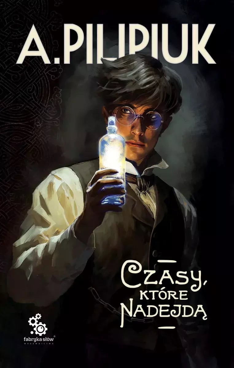 Pilipiuk, Andrzej | Czasy, które nadejdą