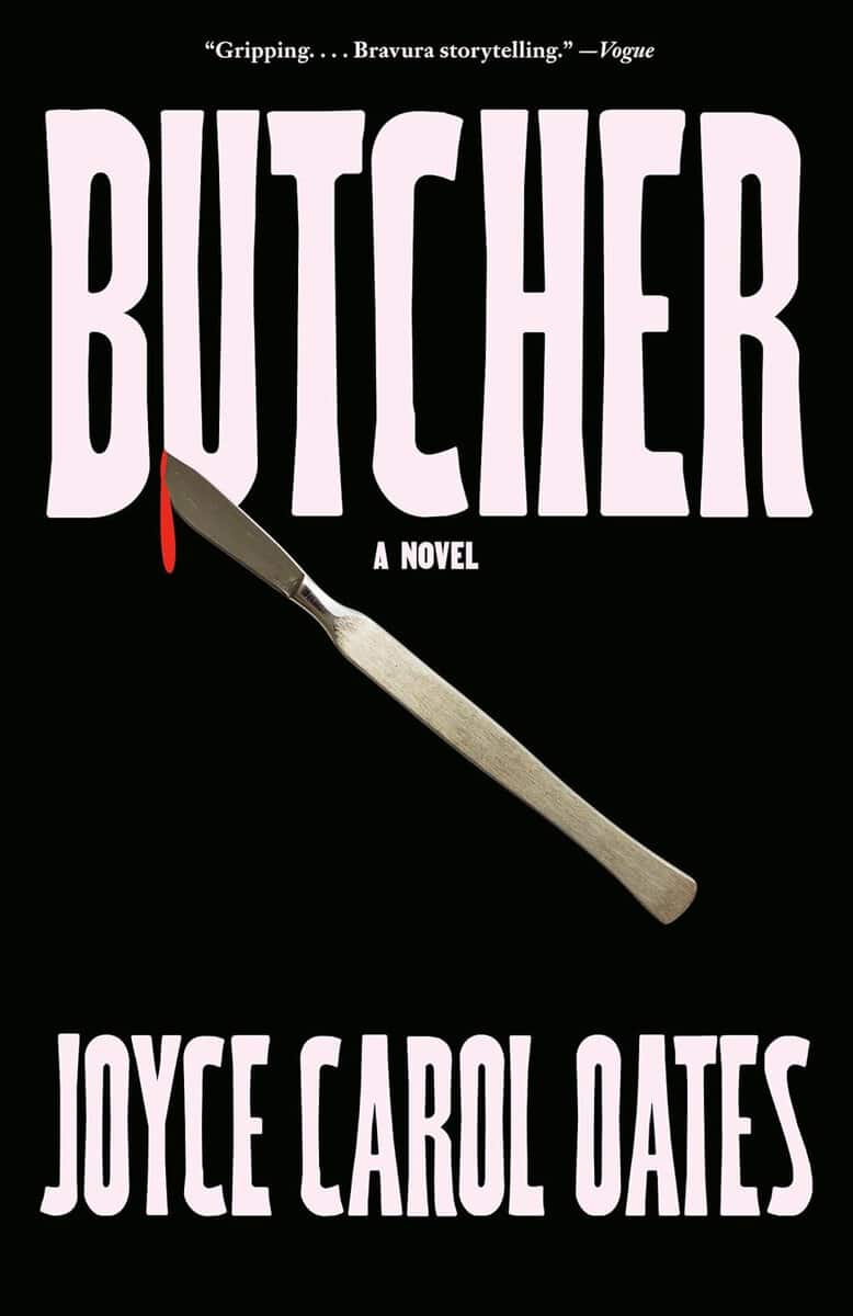 Oates, Joyce Carol | Butcher : A Novel