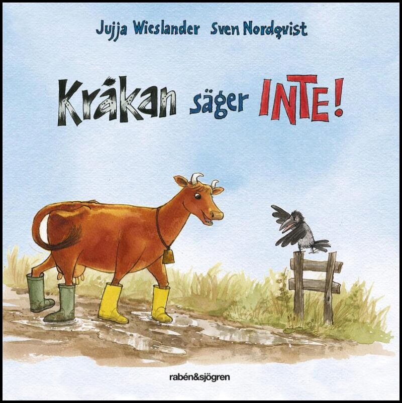 Wieslander, Jujja| Nordqvist, Sven | Kråkan säger INTE!
