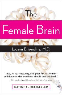 Brizendine, Louann Md | The Female Brain