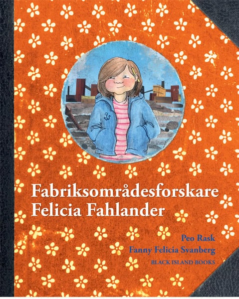 Rask, Peo | Fabriksområdesforskare Felicia Fahlander