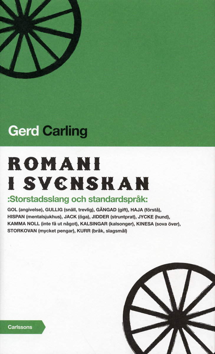 Carling, Gerd | Romani i svenskan : Storstadsslang och standardspråk