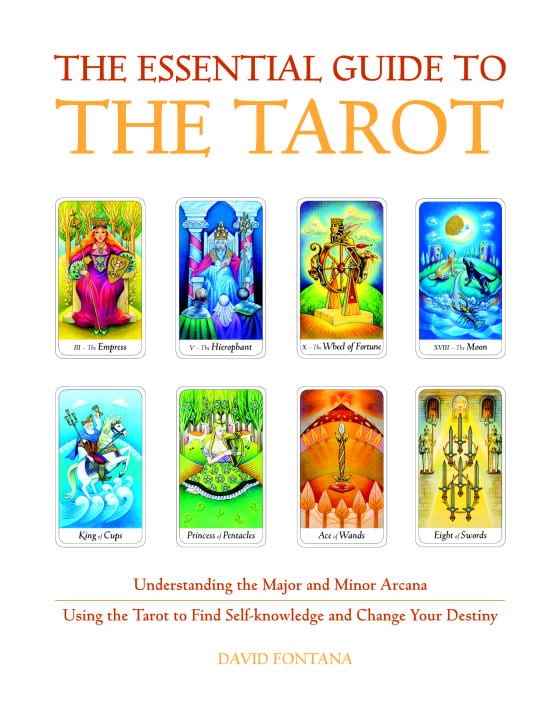 Fontana, David | Essential Guide To The Tarot : Understanding The Major & Minor Arcana--Using The Tarot To Find Self-K