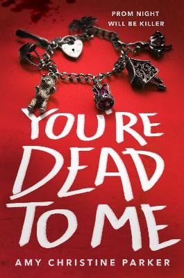 Parker, Amy Christine | You're Dead to Me