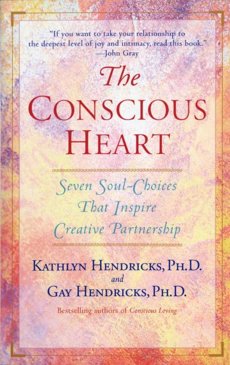 Hendricks, Kathlyn | Hendricks, Gay | The Conscious Heart