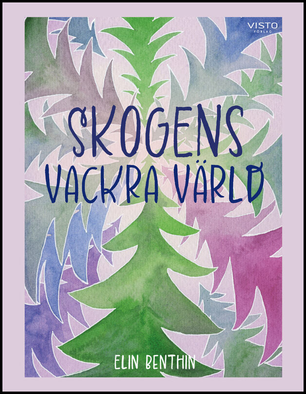 Benthin, Elin | Skogens vackra värld