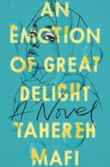 Mafi, Tahereh | Emotion of Great Delight, An