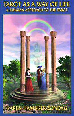 Hamaker-Zondag, Karen | Tarot as a Way of Life : A Jungian Approach to the Tarot