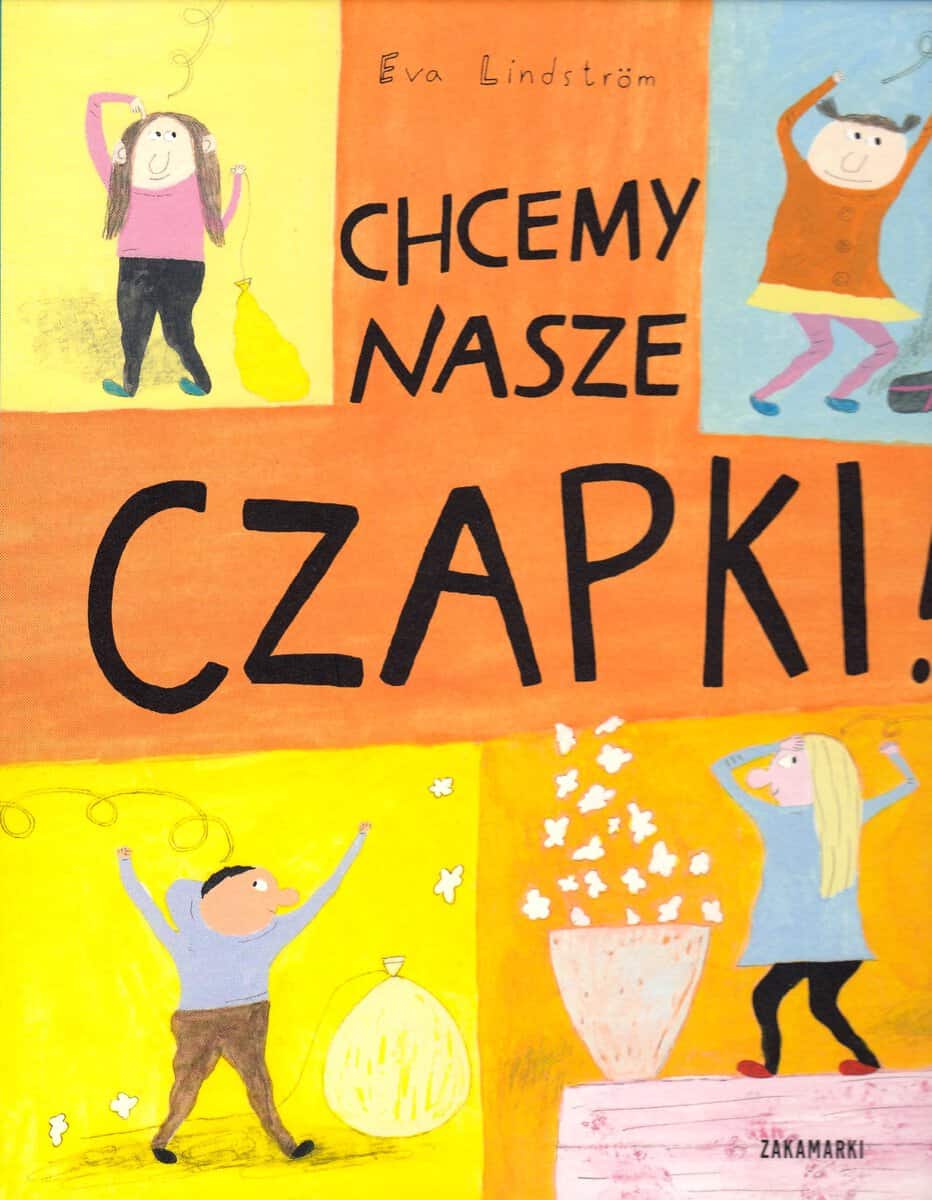 Lindström, Eva | Chcemy nasze czapki!