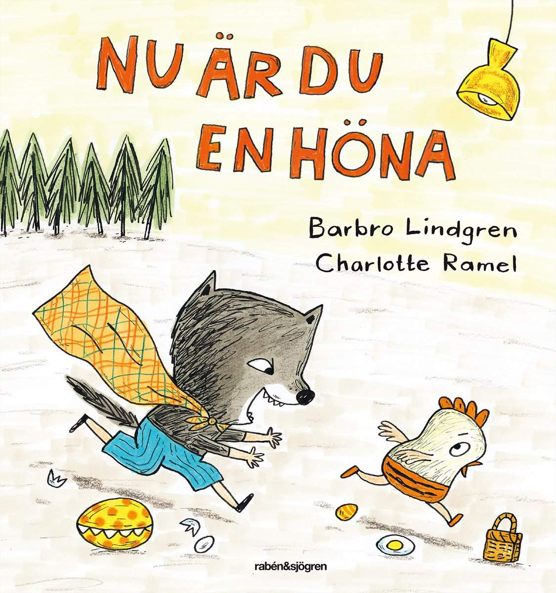 Lindgren, Barbro | Ramel, Charlotte | Nu är du en höna
