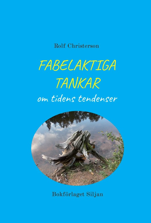 Christerson, Rolf | Fabelaktiga tankar om tidens tendenser