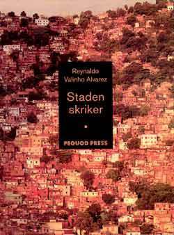 Alvarez, Reynaldo Valinho | Staden skriker