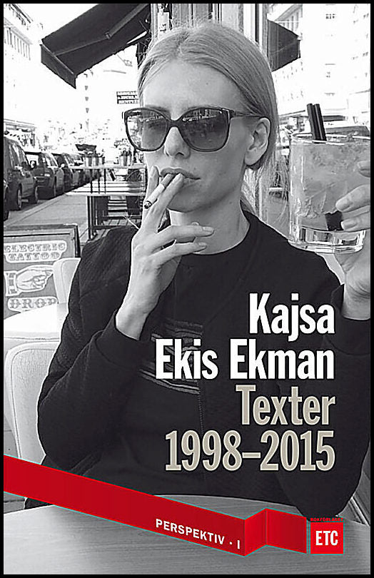 Ekman, Kajsa Ekis | Texter 1998-2015