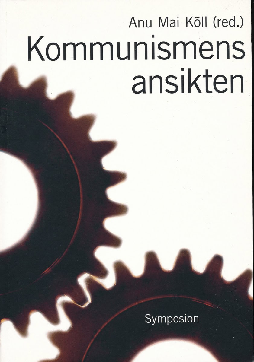 Kommunismens ansikten : Repression, övervakning och svenska reaktioner