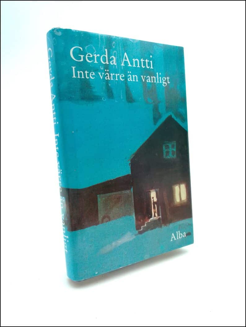 Antti, Gerda | Inte värre än vanligt
