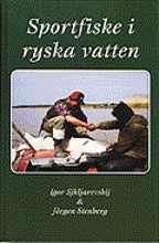 Sjkljarevskij, Igor | Stenberg, Jörgen | Sportfiske i ryska vatten