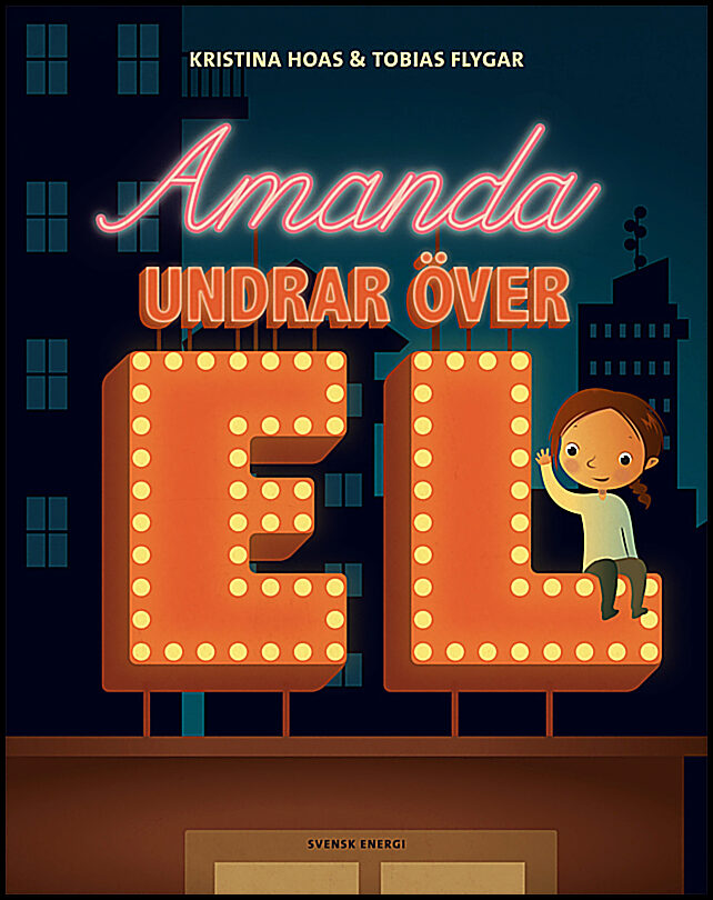 Hoas, Kristina| Flygar, Tobias | Amanda undrar över el