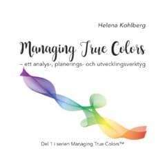 Kohlberg, Helena | Managing true colors : Ett analys-, planerings- och utvecklingsverktyg