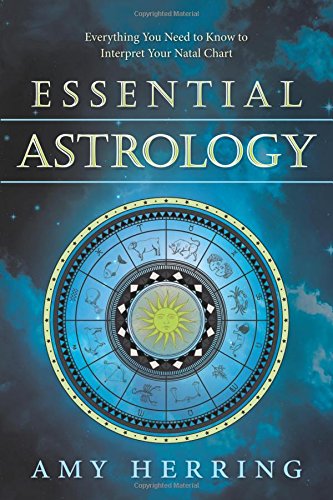 Herring, Amy | Essential astrology : Everything you need to know to interpret your natal c