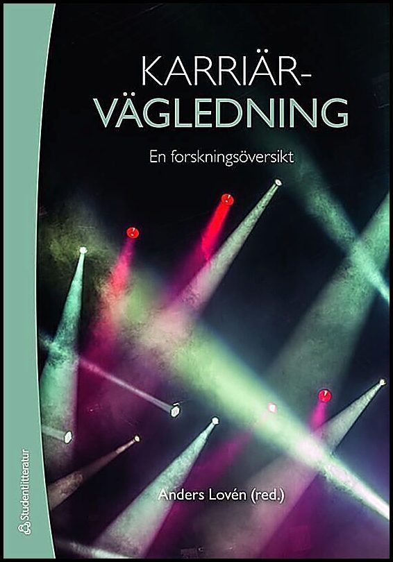 Lovén, Anders | Bengtsson, Anki | et al | Karriärvägledning : En forskningsöversikt