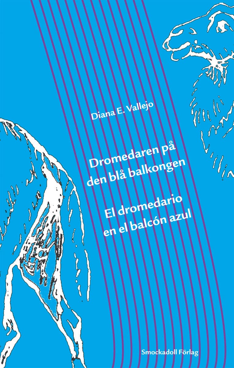 Vallejo, Diana E. | Dromedaren på den blå balkongen / El dromedario en el balcón azul