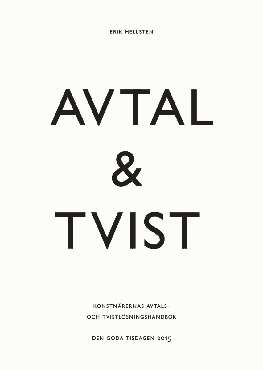 Hellsten, Erik | Avtal & tvist : Konstnärernas avtals- och tvistlösningshandbok