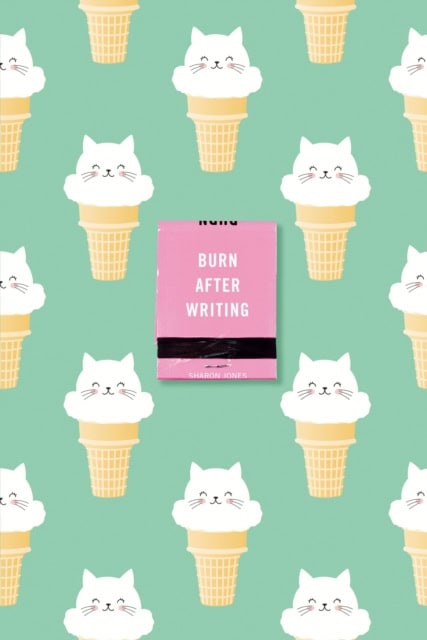 Jones, Sharon | Burn After Writing (Ice Cream Cats)