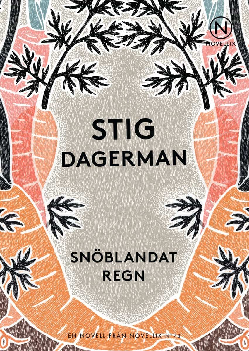 Dagerman, Stig | Snöblandat regn