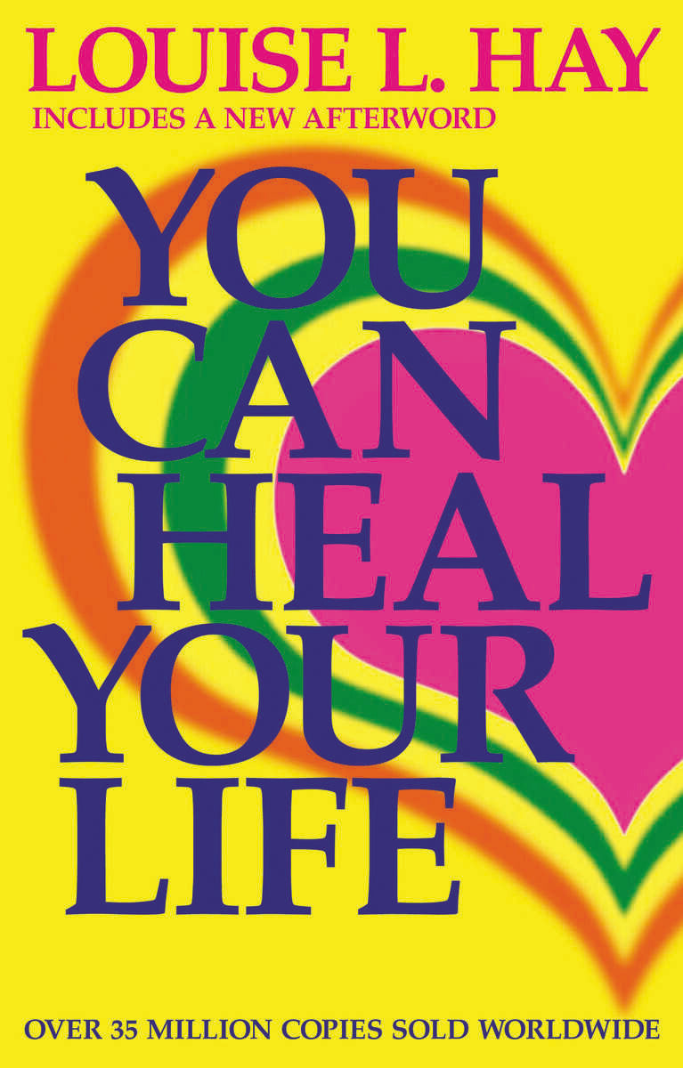 Louise L Hay | Hay, Louise | You can heal your life