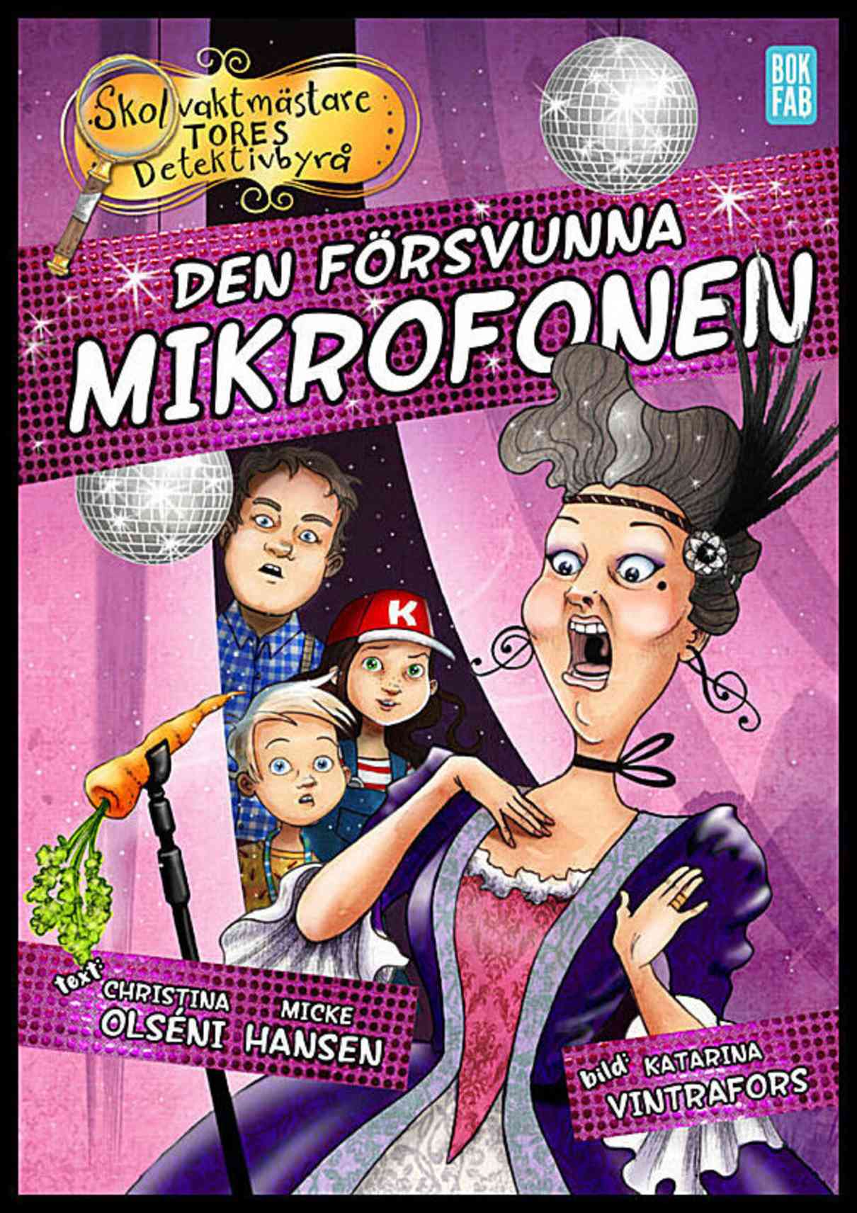 Olséni, Christina | Hansen, Micke | Den försvunna mikrofonen