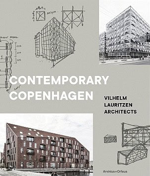 Wirenfeldt Nielsen, Jane | Jörgensen, Gertrud | Kvorning, Jens | Lauri, Tomas | Contemporary Copenhagen : Vilhelm Laurit...