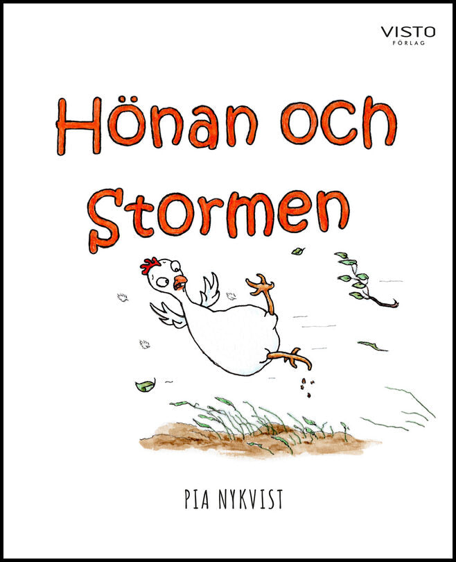 Nykvist, Pia | Hönan och stormen
