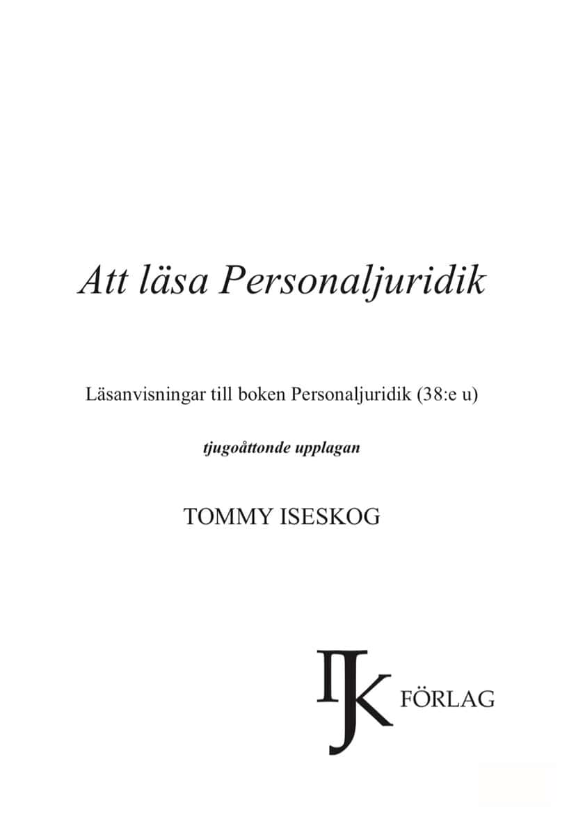 Iseskog, Tommy | Att läsa personaljuridik : Läsanvisningar till boken Personaljuridik