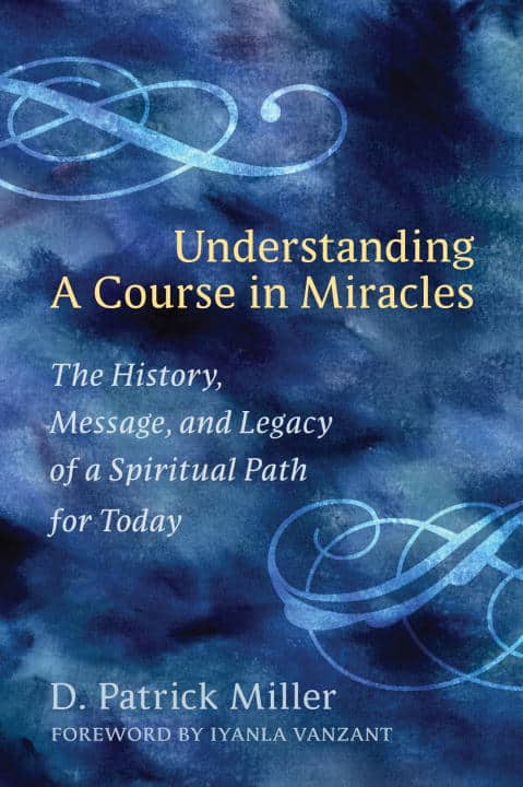 Patrick Miller, D. | Understanding a Course in Miracles