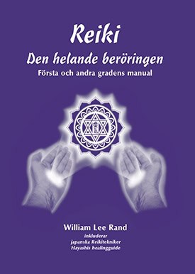 Rand, William Lee | Reiki : Den helande beröringen