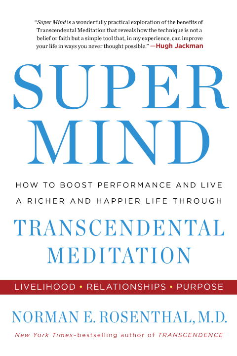 Rosenthal, Norman E. | Super mind : How to boost performance and live a richer and happier life th