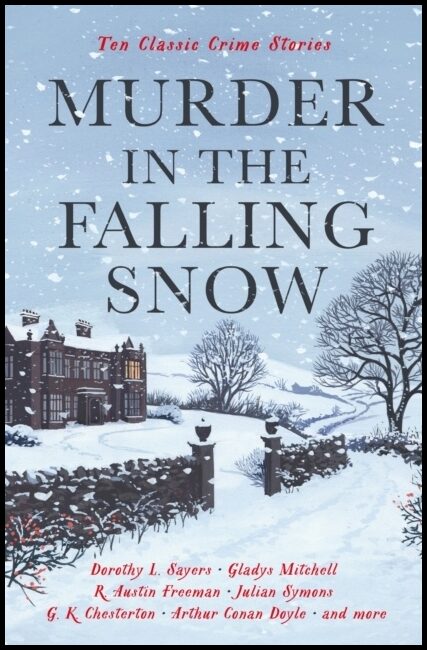 Gayford, Cecily | Murder in the Falling Snow : Ten Classic Crime Stories