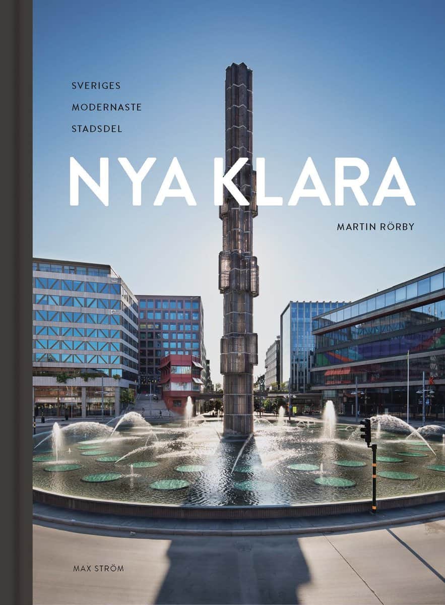 Rörby, Martin | Nya Klara : Sveriges modernaste stadsdel